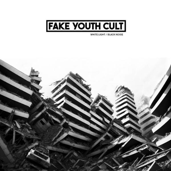 Fake Youth Cult  - White Light / Black Noise